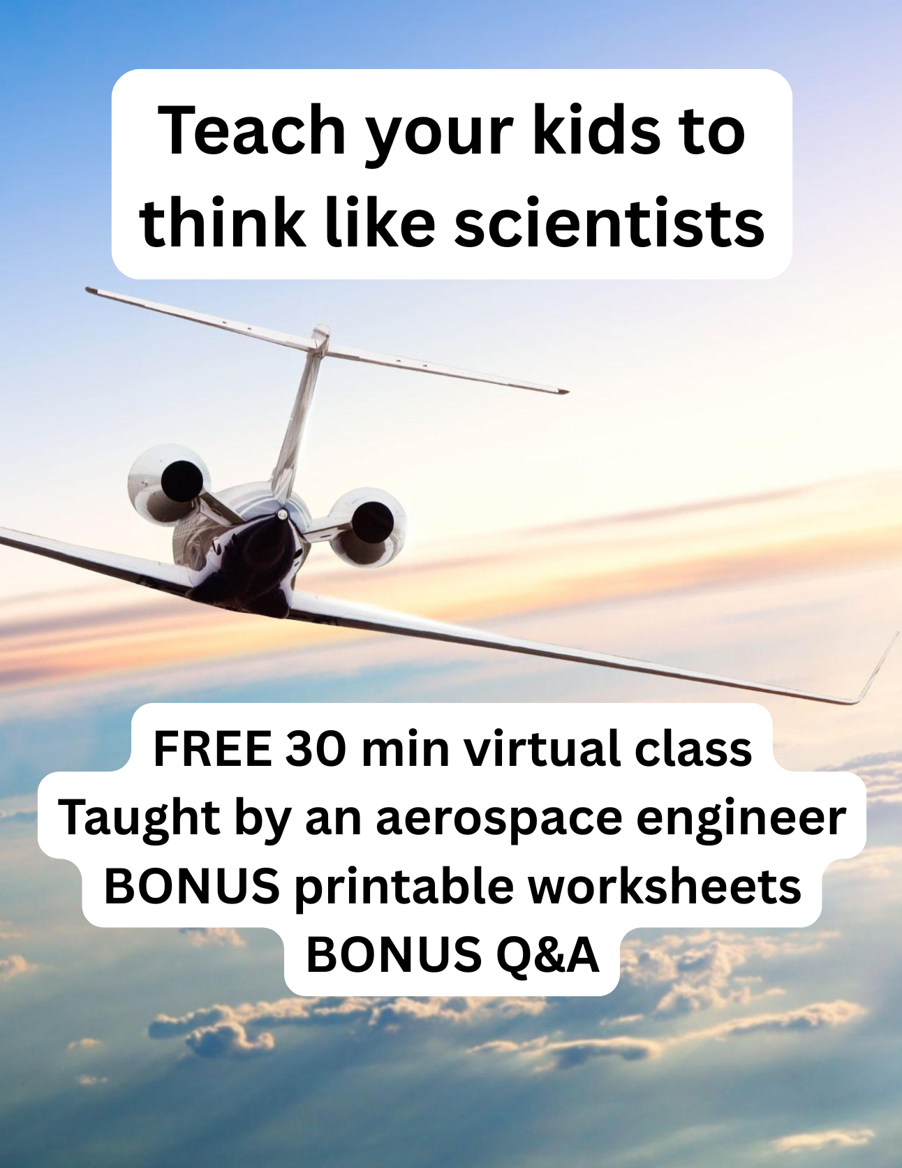 Advertisement for a free virtual class on teaching kids to think like scientists, with an airplane in the sky.